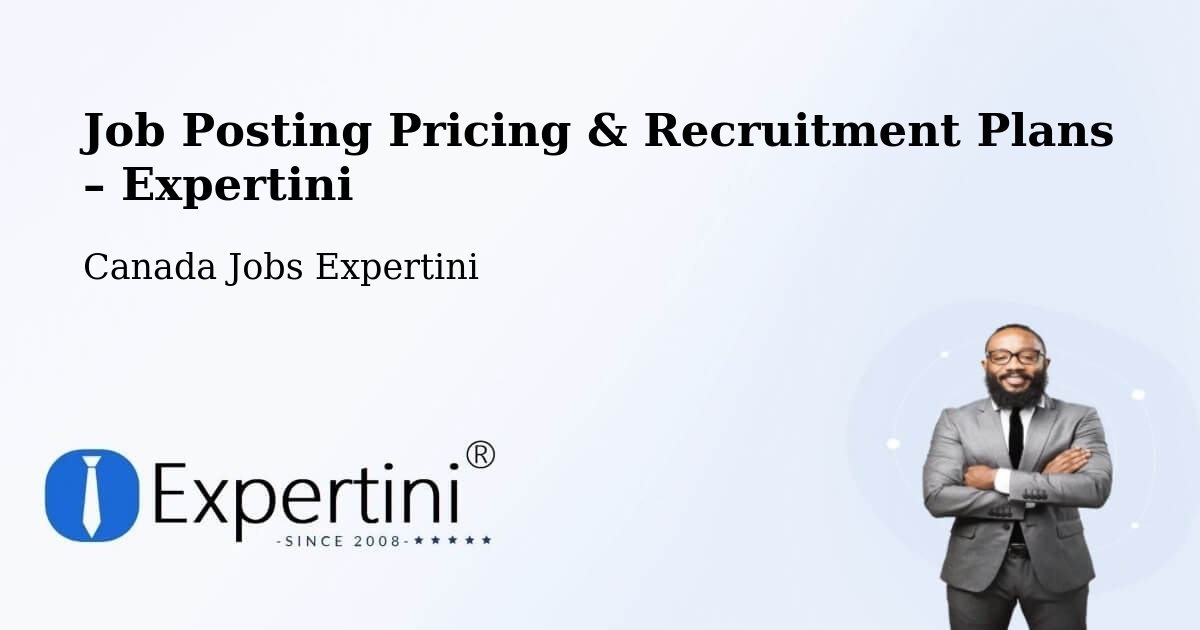 Job Posting Pricing & Recruitment Plans – Goderich - Goderich, Canada Jobs Expertini